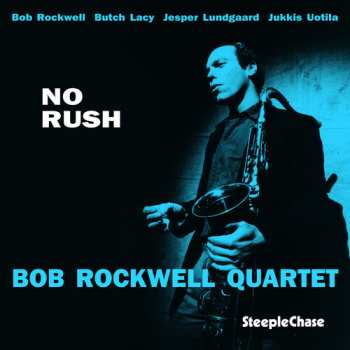 CD Bob Rockwell Quartet: No Rush