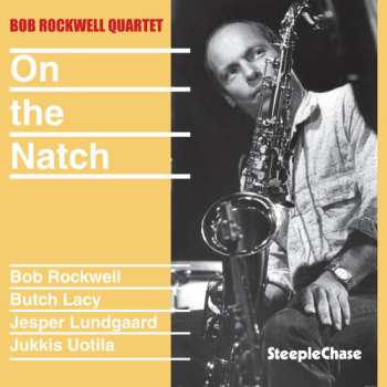 CD Bob Rockwell Quartet: On The Natch