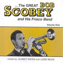 Album Bob Scobey's Frisco Band: ...The Great Bob Scobey And His Frisco Band Volume One