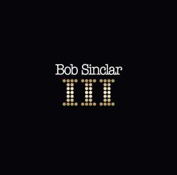 2LP Bob Sinclar: III