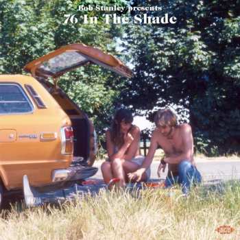 CD Bob Stanley: 76 In The Shade