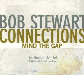 Album Bob Stewart: Connections - Mind The Gap