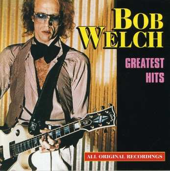 Album Bob Welch: Greatest Hits