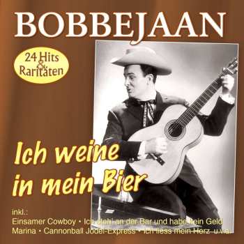 Album Bobbejaan Schoepen: Ich Weine In Mein Bier: Die Großen Erfolge