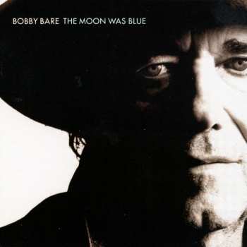 Album Bobby Bare: The Moon Was Blue