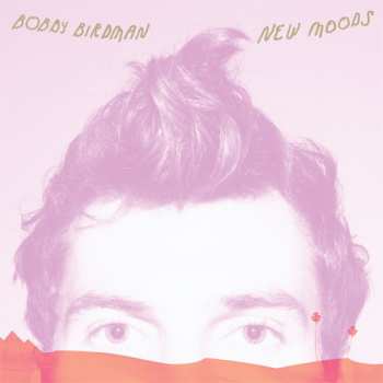 CD Bobby Birdman: New Moods