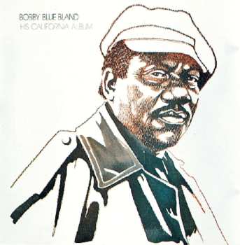 CD Bobby Bland: His California Album