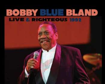 CD Bobby Bland: Live & Righteous 1992