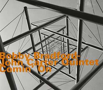 CD Bobby Bradford-John Carter Quintet: Comin' On