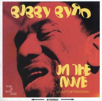 CD Bobby Byrd: On The Move (I Can't Get Enough)