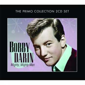 2CD Bobby Darin: Mighty, Mighty Man