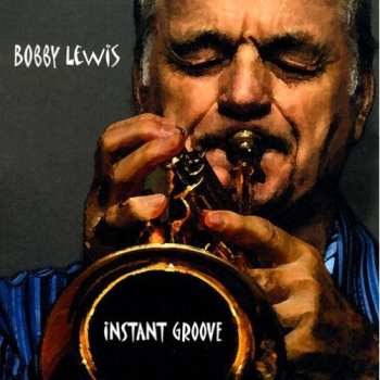 Album Bobby Lewis: Instant Groove