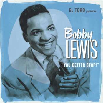 SP Bobby Lewis: You Better Stop!