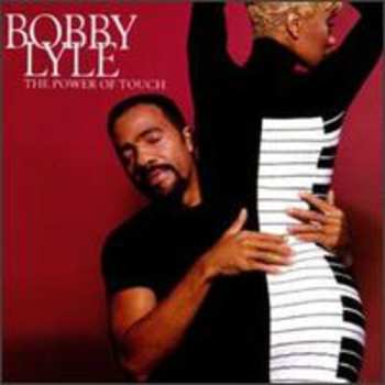 Album Bobby Lyle: The Power Of Touch