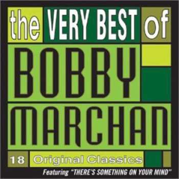 Album Bobby Marchan: The Very Best Of Bobby Marchan (18 Original Classics)