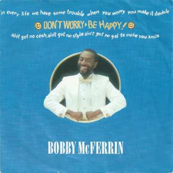 SP Bobby McFerrin: Don't Worry - Be Happy!