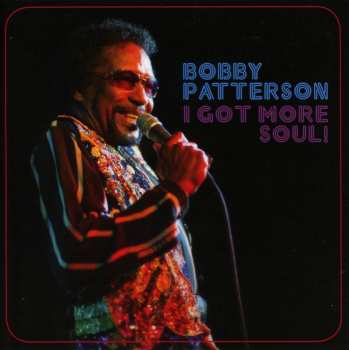 CD Bobby Patterson: I Got More Soul!