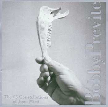 CD Bobby Previte: The 23 Constellations Of Joan Miró