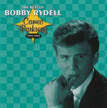 CD Bobby Rydell: The Best Of Bobby Rydell (Cameo Parkway 1959-1964)