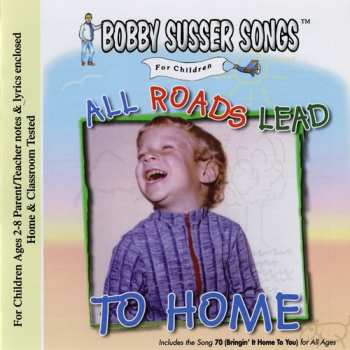 Album Bobby Susser Singers: All Roads Lead To Home
