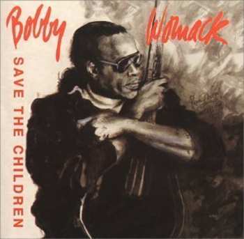CD Bobby Womack: Save The Children