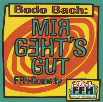 CD Bodo Bach: Mir Geht's Gut