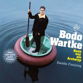 Bodo Wartke: Noah War Ein Archetyp - Zweite Fassung
