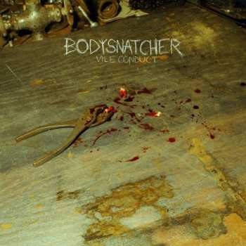 Album Bodysnatcher: Vile Conduct