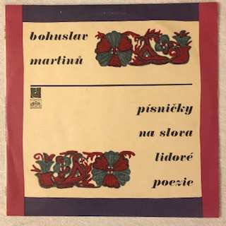 Album Bohuslav Martinů: Písničky Na Slova Lidové Poezie