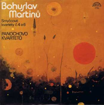 LP Bohuslav Martinů: Smyčcové  Kvartety Č. 4 A 6