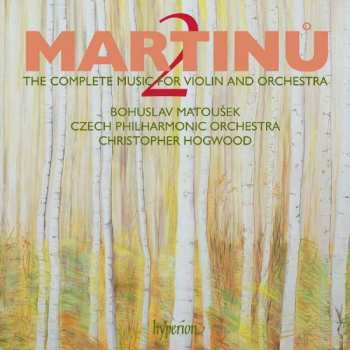 CD Bohuslav Martinů: The Complete Music For Violin And Orchestra – 2