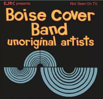Boise Cover Band: Unoriginal Artists
