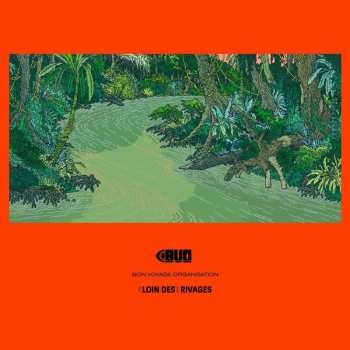 CD Bon Voyage Organisation: (Loin Des) Rivages
