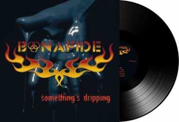LP Bonafide: Something's Dripping