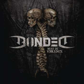Album Bonded: Rest In Violence