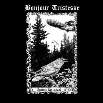 Bonjour Tristesse: Against Leviathan!
