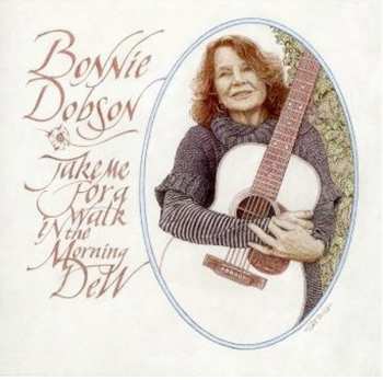 CD Bonnie Dobson: Take Me For A Walk In The Morning Dew