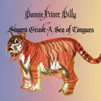 CD Bonnie "Prince" Billy: Singer's Grave A Sea Of Tongues