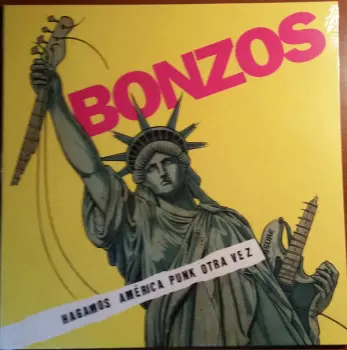 Bonzos: Hagamos América Punk Otra Vez