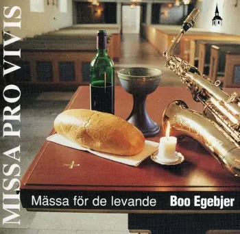 Boo Egebjer: Missa Pro Vivis
