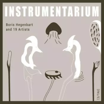 Boris D Hegenbart: Instrumentarium