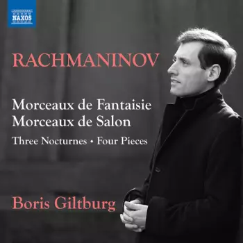 Boris Giltburg: Rachmaninoff: Morceaux De Fantaisie Morceaux De