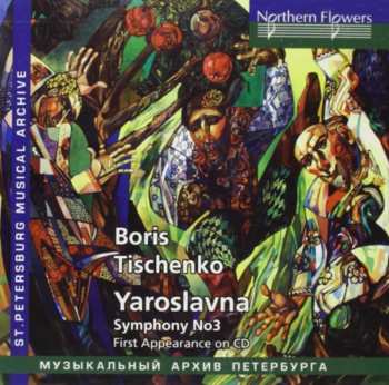 Album Boris Tishchenko: Yaroslavna, Symphony No. 3