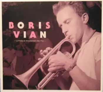 Boris Vian: Le Prince De Saint-Germain-Des-Prés