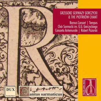 Album Bornus Consort: Grzegorz Gerwazy Gorczycki And The Piotrków Chant