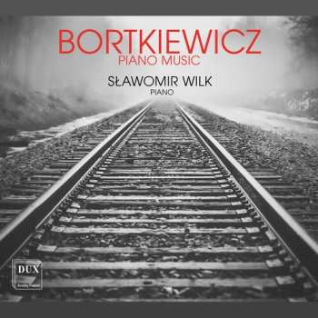 Album Sergei Bortkiewicz: Piano Music