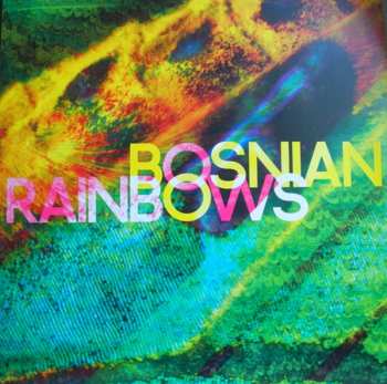 2LP Bosnian Rainbows: Bosnian Rainbows