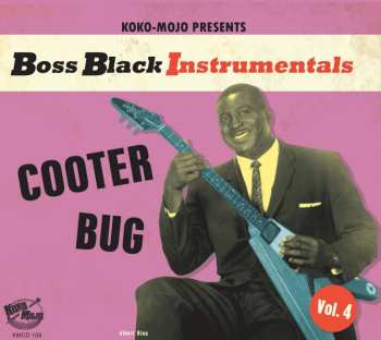 Album Boss Black Instrumentals Vol. 4 Cooter Bug / Var: Boss Black Instrumentals Vol. 4 Cooter Bug