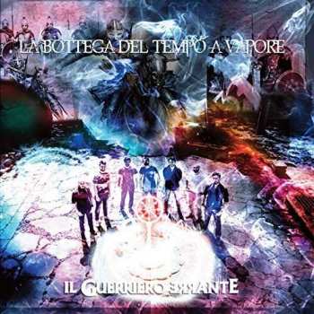 Album Bottega Del Tempo A Vapore: Il Guerriero Errante
