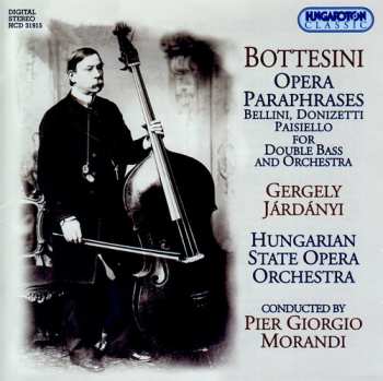 Album Bottesini / Bellini / Donizetti / Paisiello: Opera Paraphrases For Double Bass & Orchestra